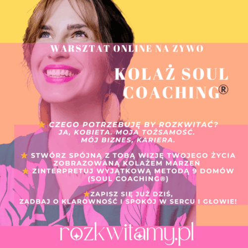 Zaproszenie na warsztat online Kolaż Soul Coaching. W tle kobieta kierująca wzrok do góry.